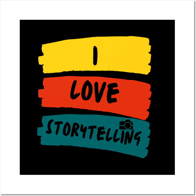 i love storytelling Wall Art by Leap Arts